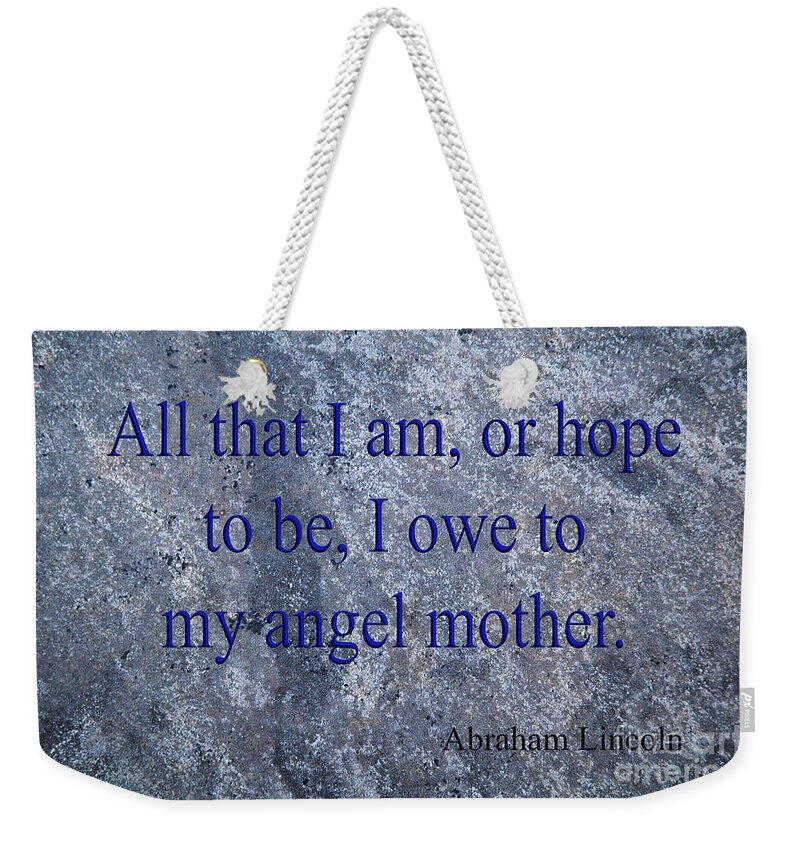 Quote Weekender Tote Bag featuring the mixed media Abraham Lincoln #4 by Ed Taylor