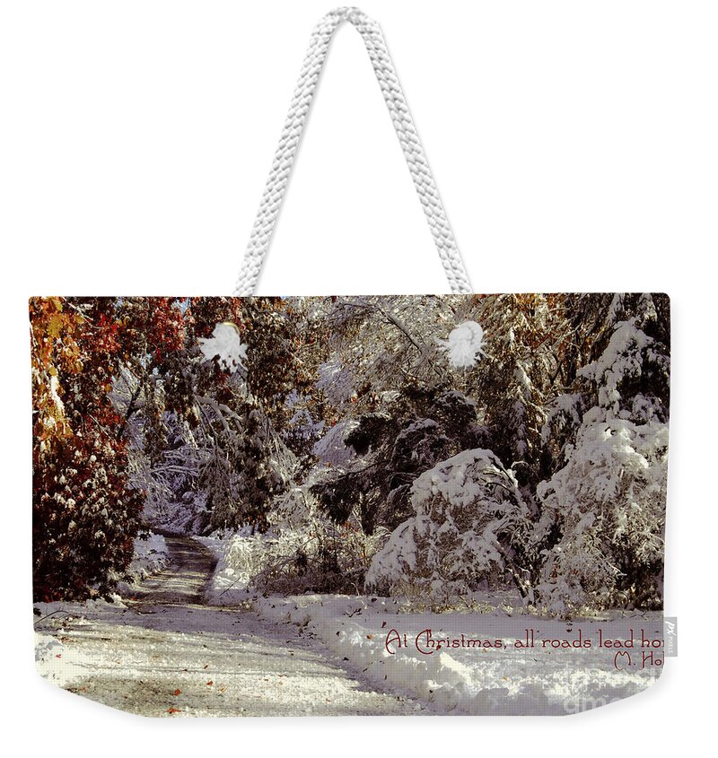 Winter Weekender Tote Bag featuring the photograph All Roads Lead Home by Sabine Jacobs