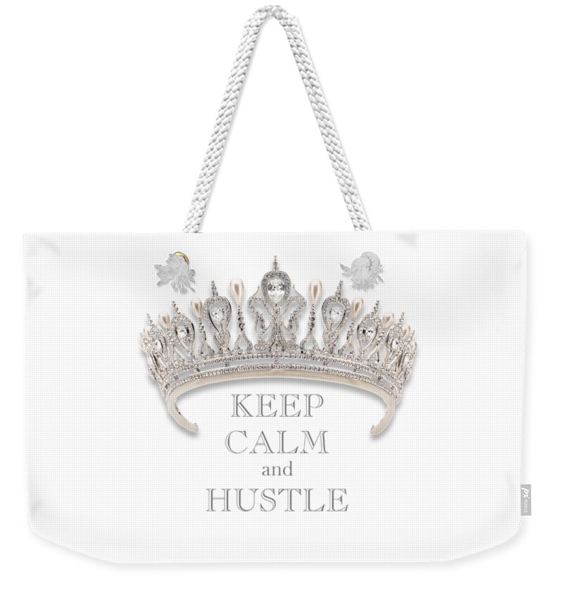 Keep Calm And Hustle Weekender Tote Bag featuring the photograph Keep Calm and Hustle Diamond Tiara Transparent PNG by Kathy Anselmo
