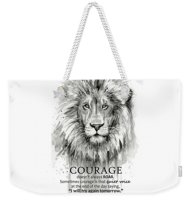 Lion Weekender Tote Bag featuring the painting Lion Courage Motivational Quote Watercolor Animal by Olga Shvartsur