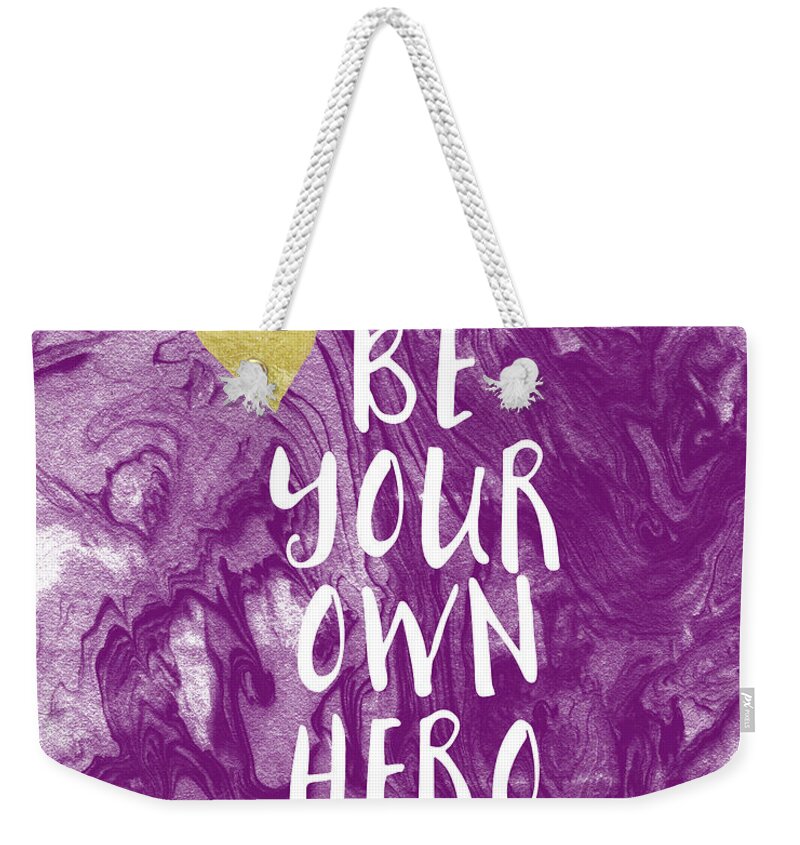 Inspirational Weekender Tote Bag featuring the mixed media Be Your Own Hero - Inspirational Art by Linda Woods by Linda Woods