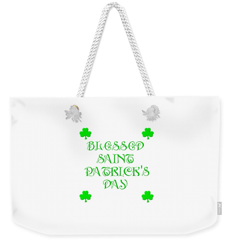 Blessed Saint Patrick's Day Weekender Tote Bag featuring the digital art Blessed Saint Patricks Day by Rose Santuci-Sofranko