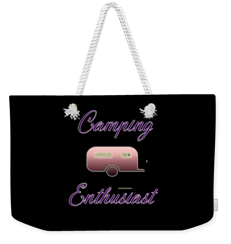 Camping; Camper; Trailer; Travel Trailer; Rv; Enthusiast; Ethusiasm; Travel; Vacation; Home On Wheels Weekender Tote Bag featuring the digital art Camping Enthusiast by Judy Hall-Folde