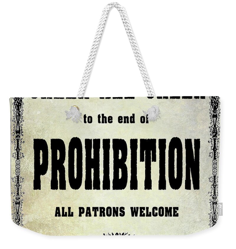Prohibition Weekender Tote Bag featuring the photograph Cheer All Cheer by Jon Neidert