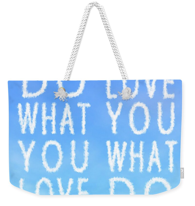 Skywriting Weekender Tote Bag featuring the painting Cloud Skywriting Do What You Love Love what You Do by Georgeta Blanaru