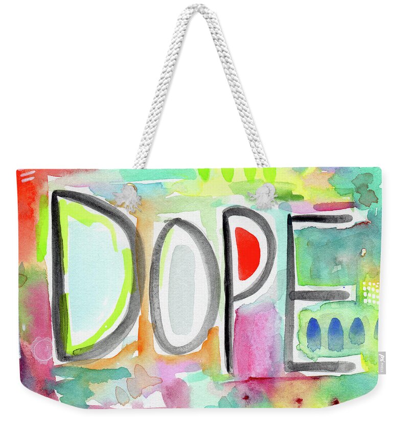 Dope Weekender Tote Bag featuring the painting Dope- Art by Linda Woods by Linda Woods