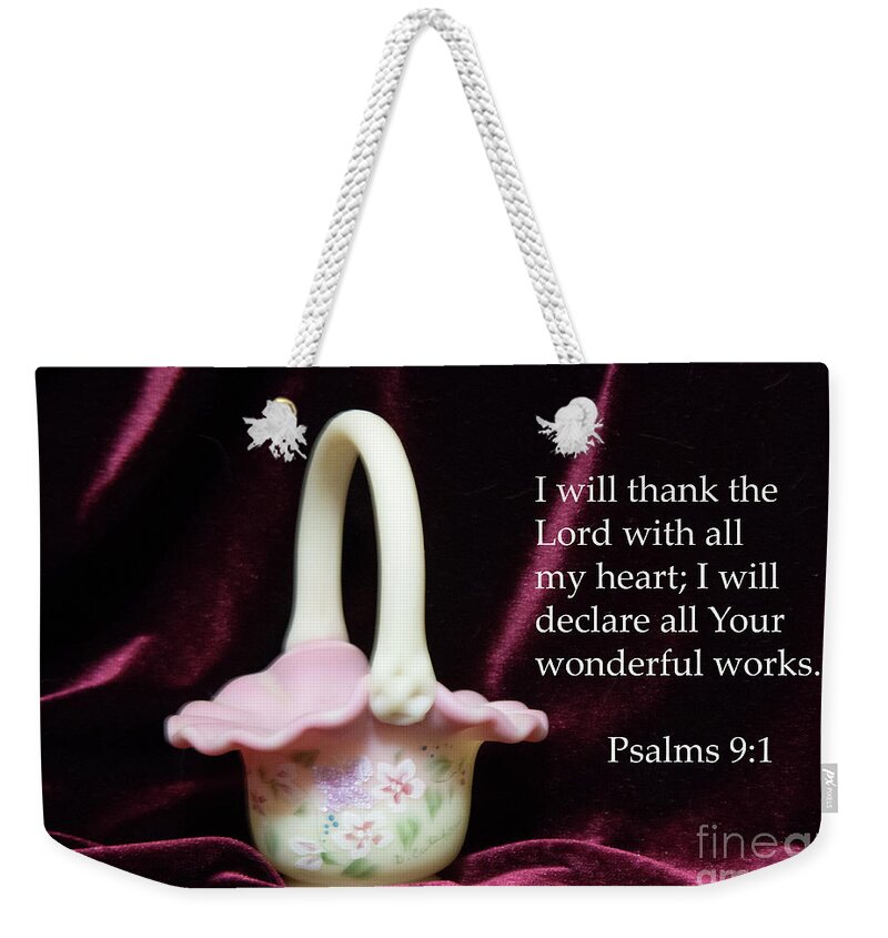 Scripture Weekender Tote Bag featuring the photograph Fenton Art Glass Basket Psalms 9vs1 by Linda Phelps