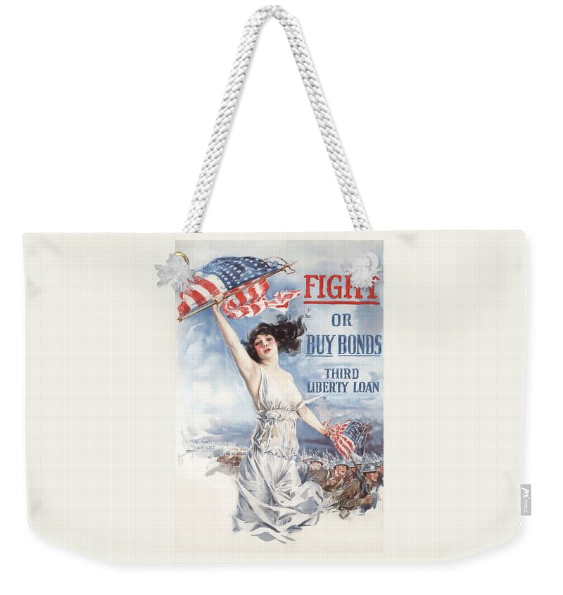 Lady Liberty Weekender Tote Bag featuring the painting Fight or Buy Bonds by War Is Hell Store