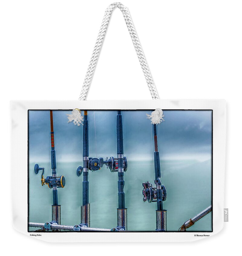 Fishing Weekender Tote Bag featuring the photograph Fishing Poles by R Thomas Berner
