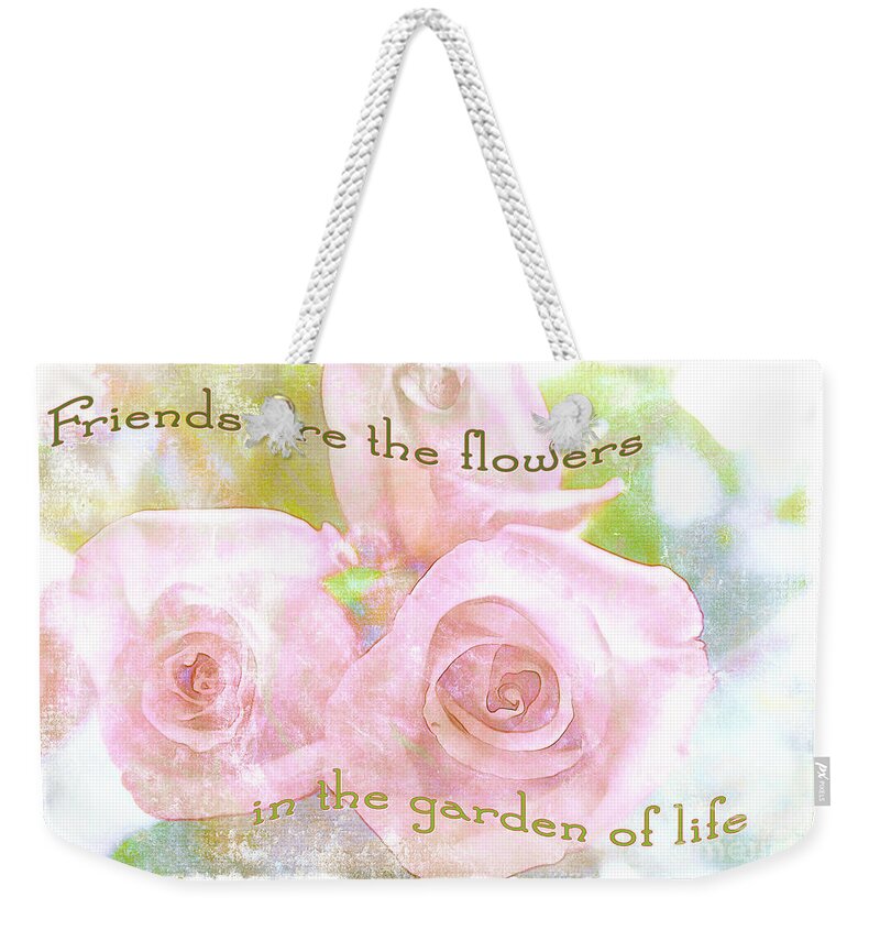 Friends Weekender Tote Bag featuring the photograph Friends are the Flowers by Eleanor Abramson