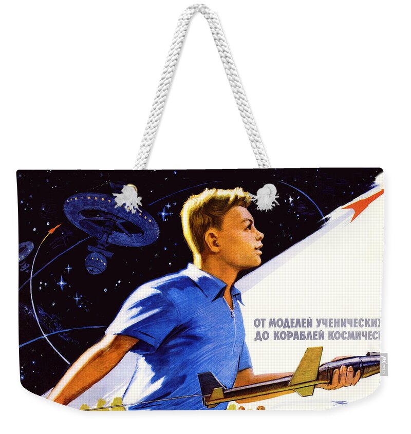 Small Model Weekender Tote Bag featuring the painting From a small model to a real space rocket, Soviet propaganda poster by Long Shot