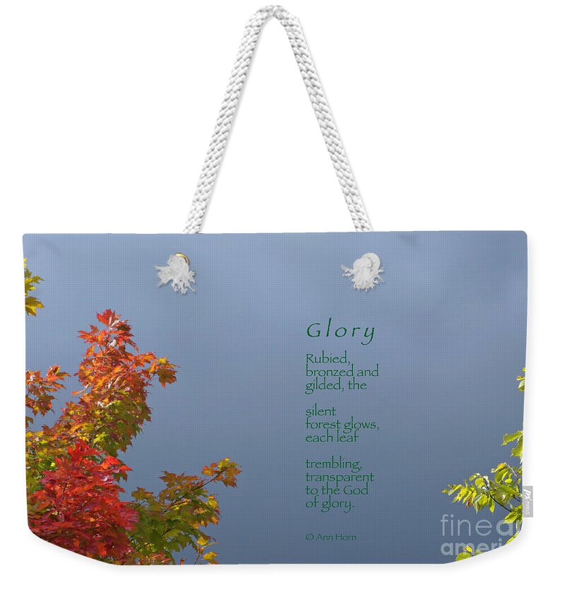 Autumn Weekender Tote Bag featuring the photograph Glory by Ann Horn