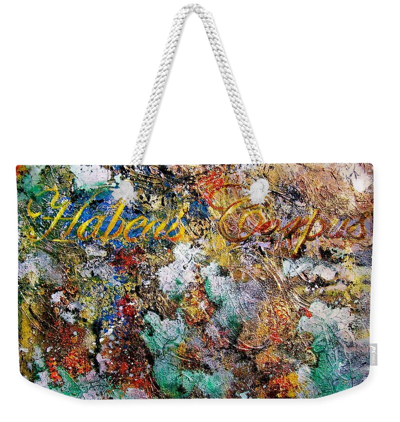 Abstract Art Weekender Tote Bag featuring the painting Habeas Corpus by Laura Pierre-Louis
