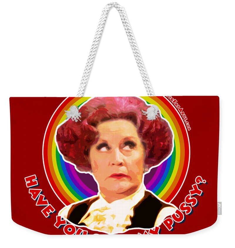 Mrs Slocombe Betty Are You Being Served Blackpool Department Store Pussy Face Sitting Mollie Sugden Grace Brothers Ladies Hair Coloured Dyed Have You Seen Pussy Weekender Tote Bag featuring the digital art Have You Seen My Pussy by BFA Prints