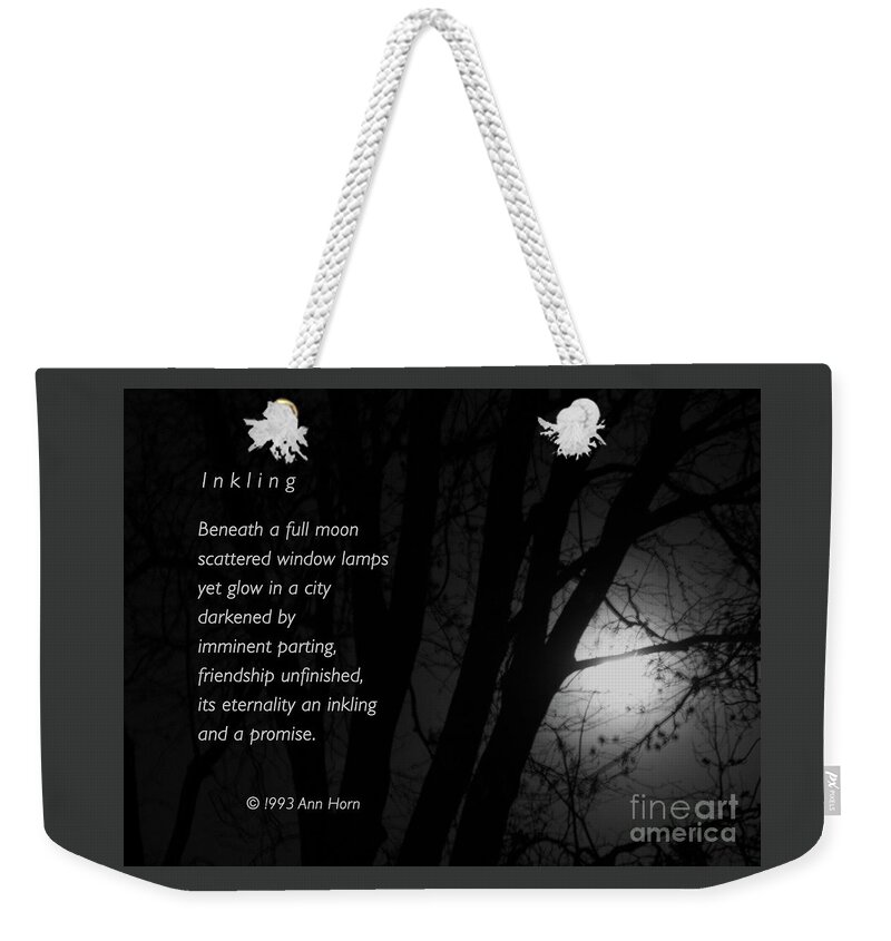 Moon Weekender Tote Bag featuring the photograph Inkling by Ann Horn
