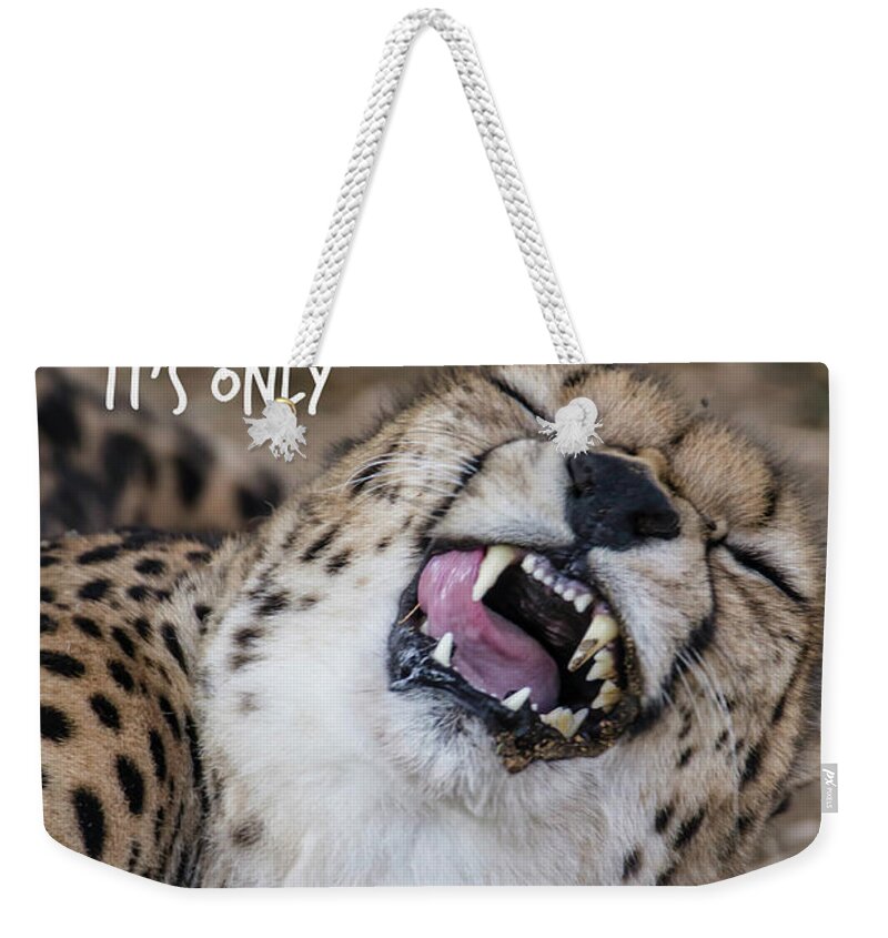 Funny Weekender Tote Bag featuring the photograph It's Only Thursday by Teresa Wilson