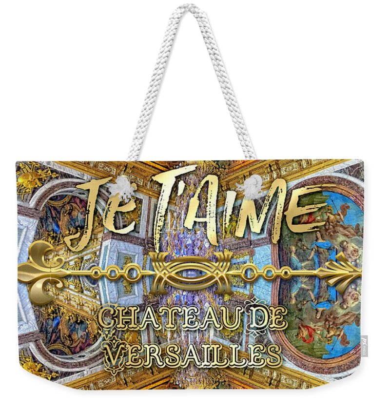 Je Taime Weekender Tote Bag featuring the photograph Je Taime Chateau Versailles Peace Salon Hall of Mirrors by Beverly Claire Kaiya