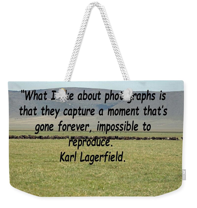 Karl Lagerfeld Weekender Tote Bag featuring the photograph Karl Lagerfeld Quote by Tony Murtagh