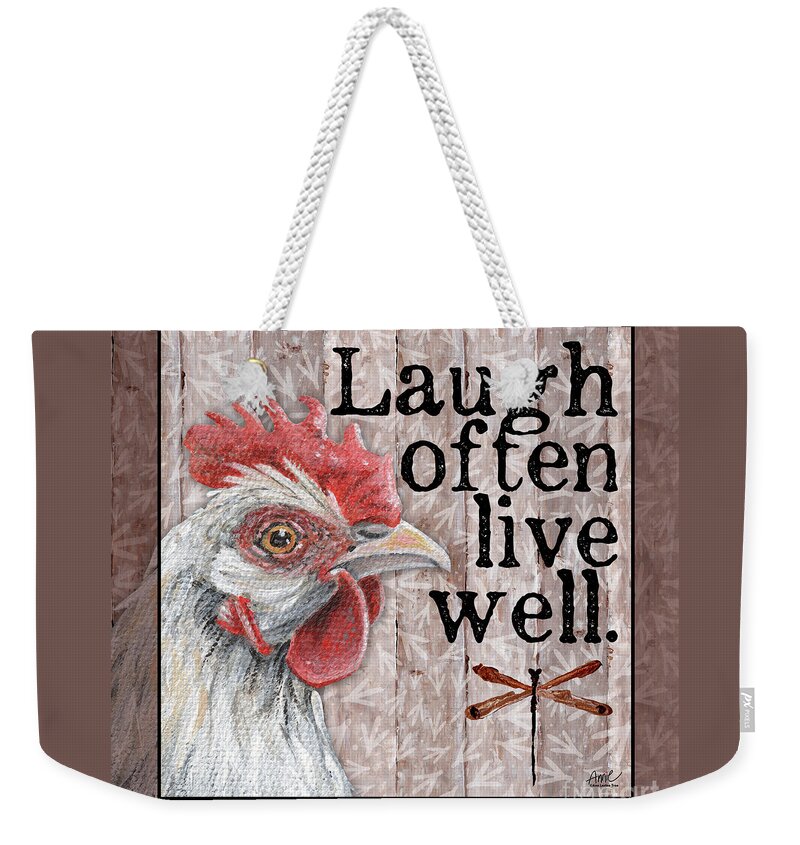 Bonnie The Hen Reminds Us To Laugh Often And Live Well. Fine Art Original Painting By Annie Troe Weekender Tote Bag featuring the painting Laugh Often, Live Well, Hen by Annie Troe