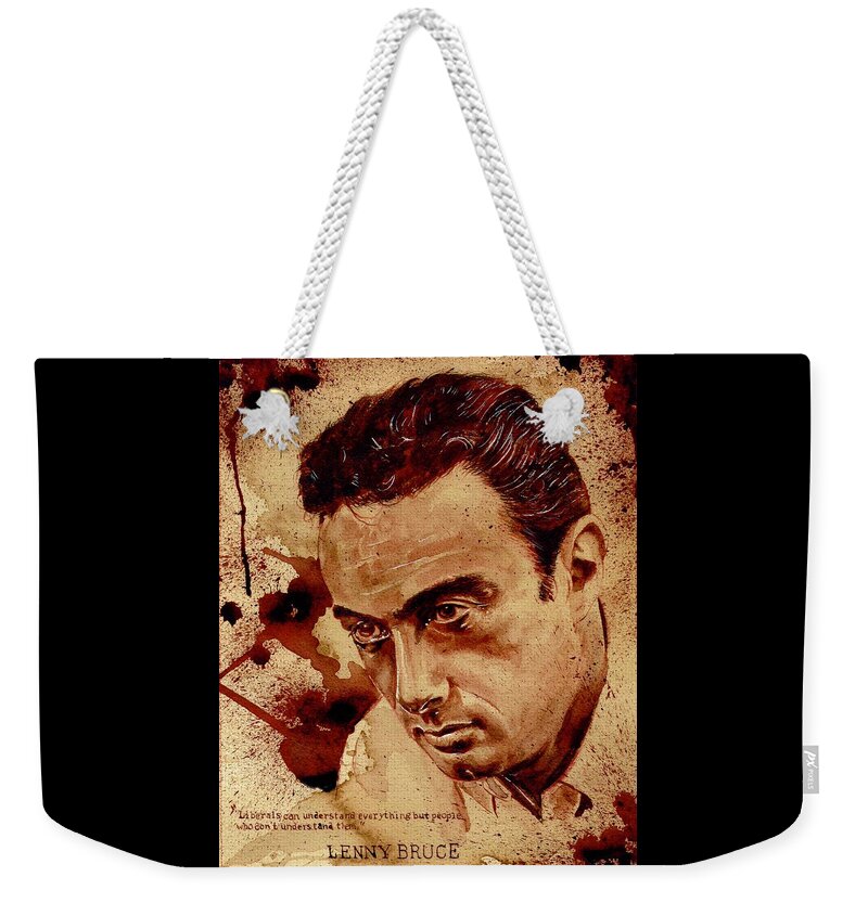 Ryan Almighty Weekender Tote Bag featuring the painting LENNY BRUCE dry blood by Ryan Almighty