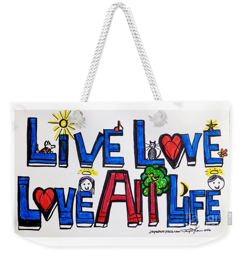 Love Canvas Print Weekender Tote Bag featuring the painting Live Love, Love All Life by Jayne Kerr