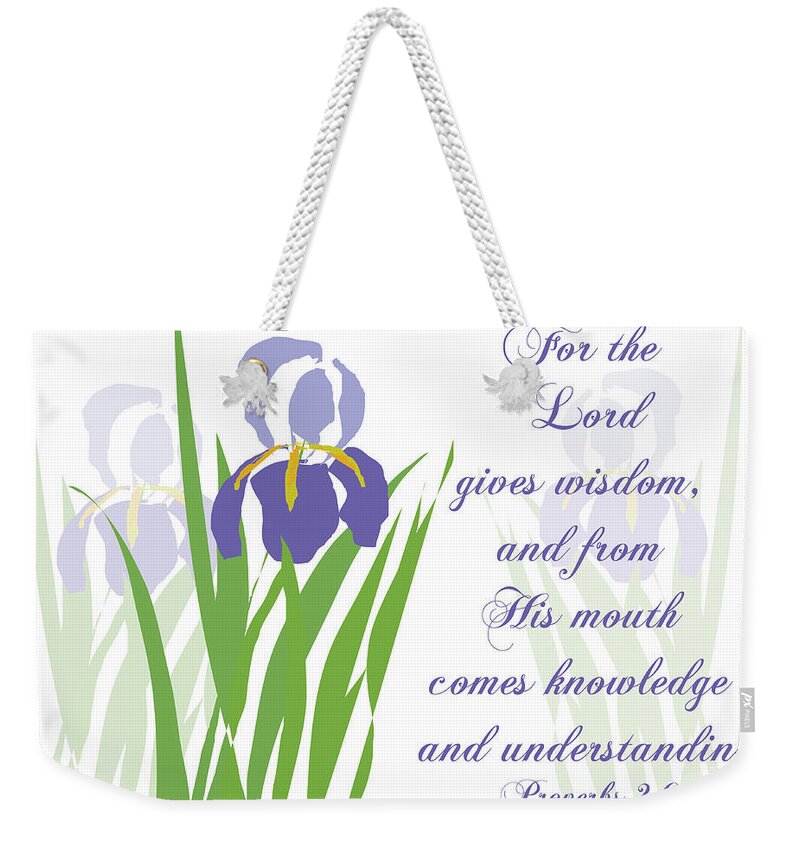 Iris Weekender Tote Bag featuring the digital art Lord Gives Wisdom Proverbs by Denise Beverly