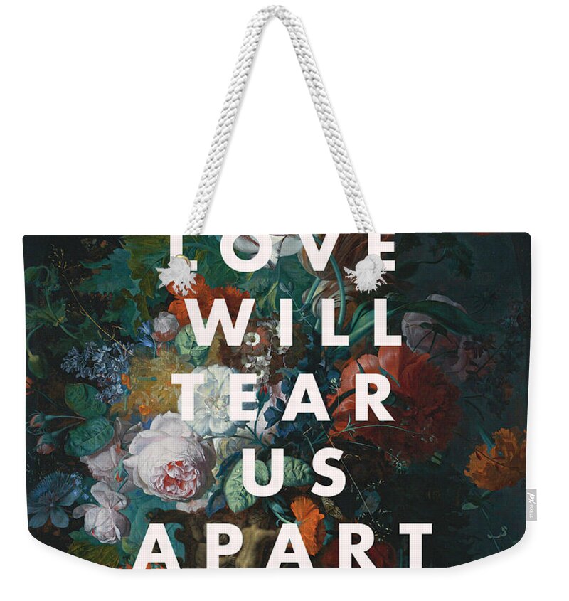Love Will Tear Us Apart Print Weekender Tote Bag featuring the digital art Love Will Tear Us Apart Print by Georgia Clare