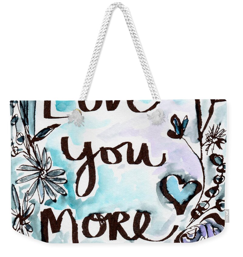 Love You More Weekender Tote Bag featuring the painting Love You More- Watercolor Art by Linda Woods by Linda Woods