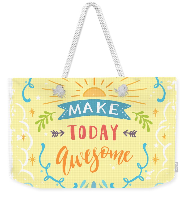 Graphic-design Weekender Tote Bag featuring the painting Make Today Awesome by Little Bunny Sunshine