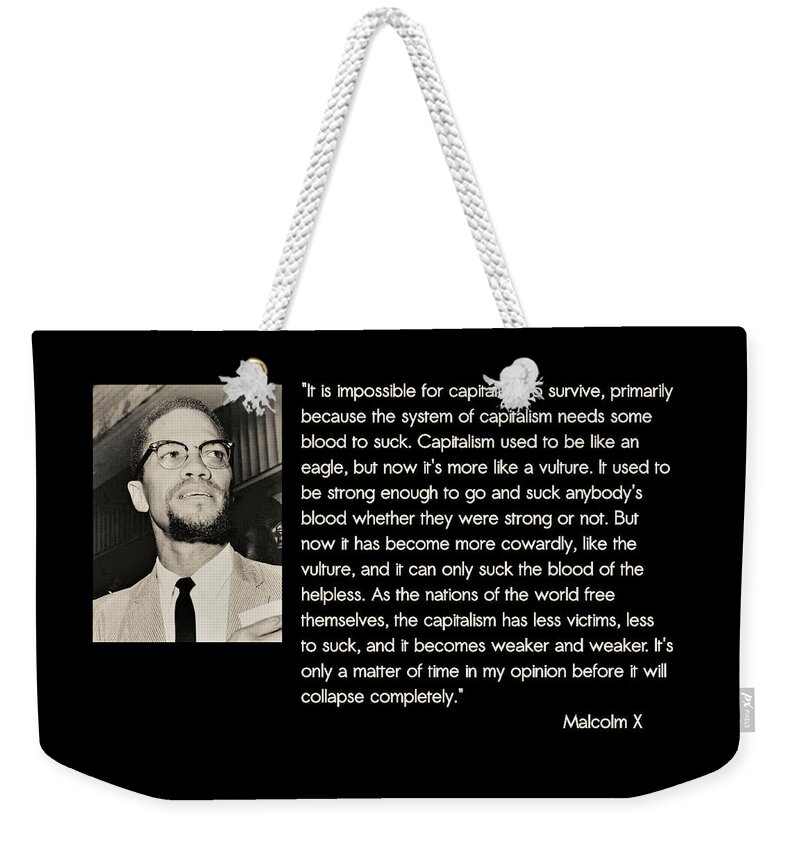 Malcolm X Weekender Tote Bag featuring the digital art Malcolm X on Capitalism and Vultures by Adenike AmenRa