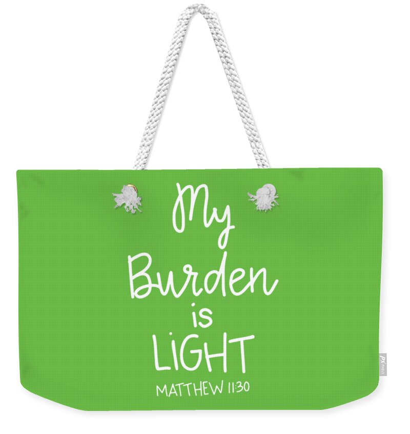Matthew 11:30 Weekender Tote Bag featuring the mixed media My Burden by Nancy Ingersoll