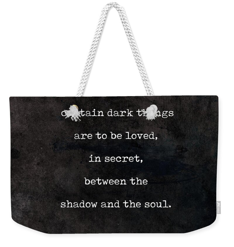 Pablo Neruda Weekender Tote Bag featuring the mixed media Pablo Neruda Quotes - Love Quotes - Book Lover Gifts - Typewriter Quotes by Studio Grafiikka