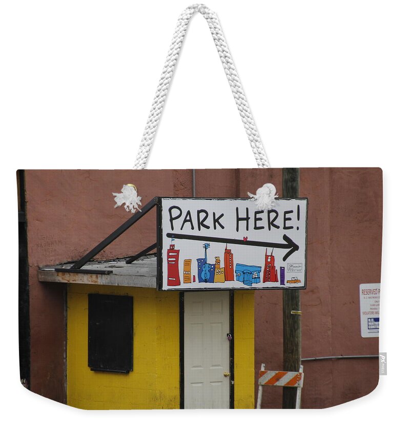 Park Here! Sign Weekender Tote Bag featuring the photograph Park Here Nashville sign by Valerie Collins