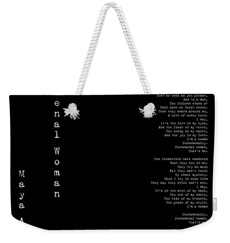 Phenomenal Woman Weekender Tote Bag featuring the digital art Phenomenal Woman by Maya Angelou - Feminist Poetry by Georgia Fowler