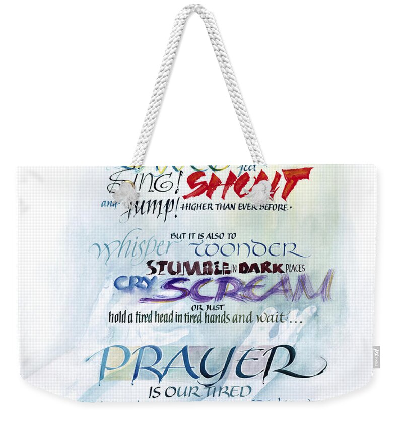 God's Faithfulness Weekender Tote Bag featuring the painting Prayer by Judy Dodds