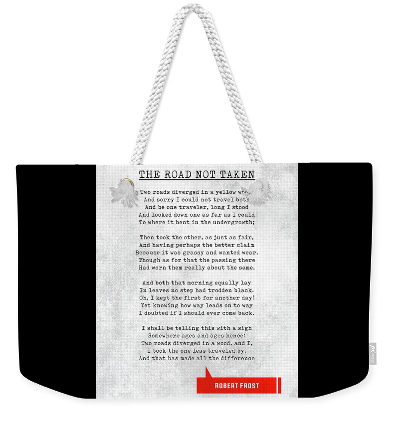 Robert Frost Weekender Tote Bag featuring the mixed media Robert Frost Quotes - The Road Not Taken - Literary Quotes - Book Lover Gifts - Typewriter Quotes by Studio Grafiikka