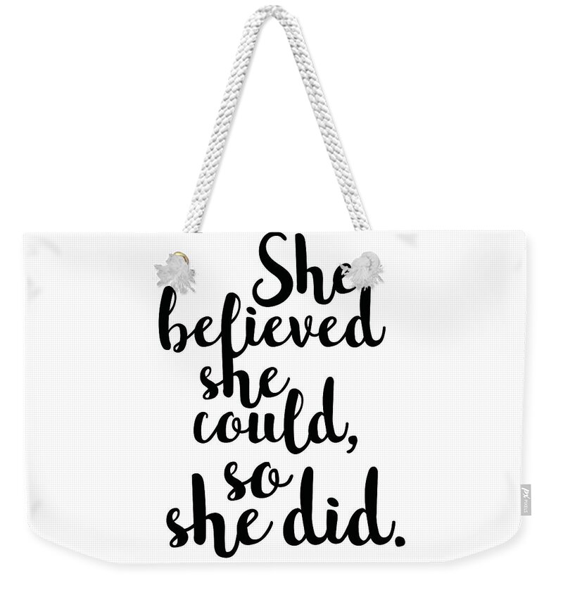Belief Weekender Tote Bag featuring the mixed media She believed she could so she did by Studio Grafiikka