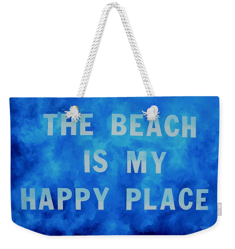 The Beach Is My Happy Place Weekender Tote Bag featuring the painting The Beach is My Happy Place 2 by Patti Schermerhorn