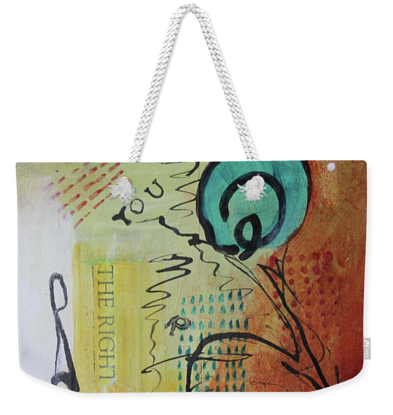 Words Weekender Tote Bag featuring the mixed media The Right You by April Burton