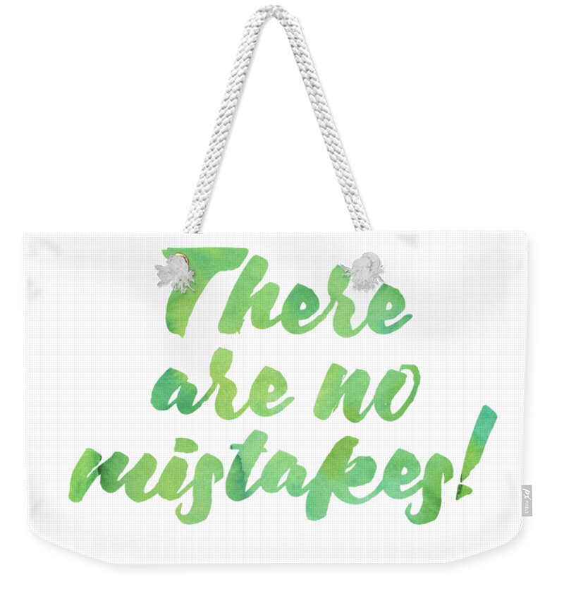 There Are No Mistakes Weekender Tote Bag featuring the digital art There are no mistakes by Laura Kinker