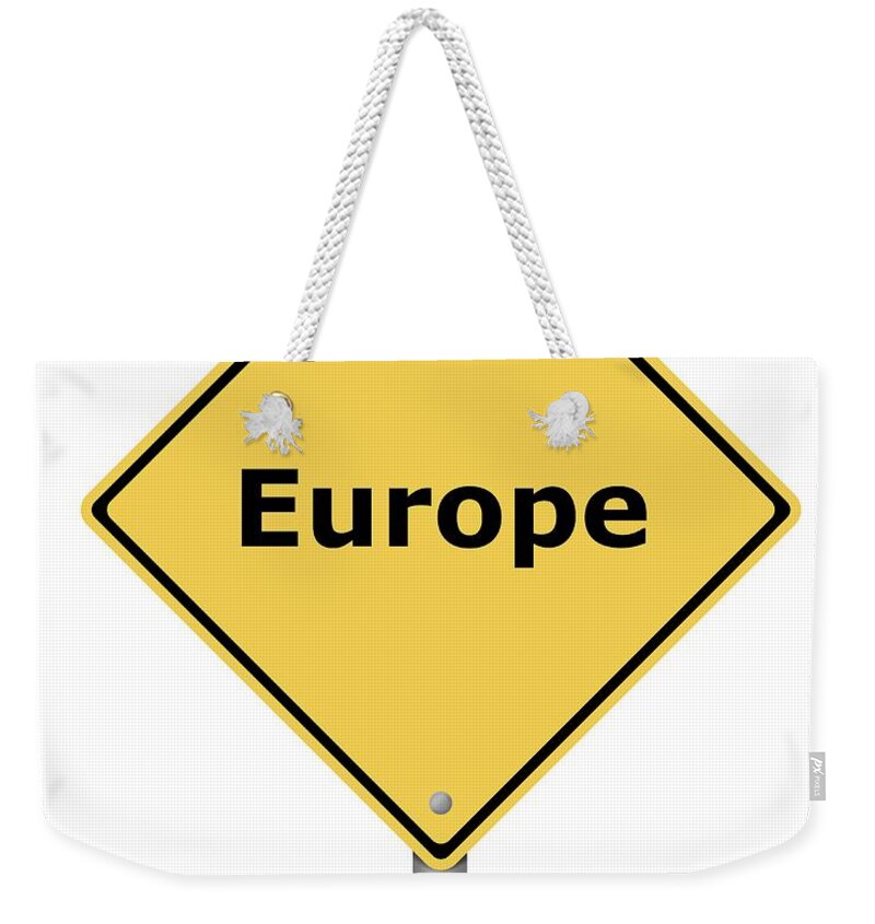 Europe Weekender Tote Bag featuring the digital art Warning Sign Europe by Henrik Lehnerer