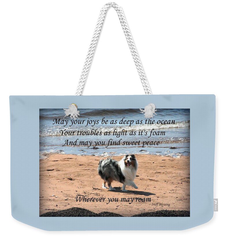 Quotes Weekender Tote Bag featuring the photograph Wherever You May Roam by Sue Long