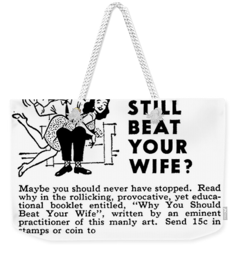 Americana Weekender Tote Bag featuring the digital art Why You Should Beat your Wife by Kim Kent