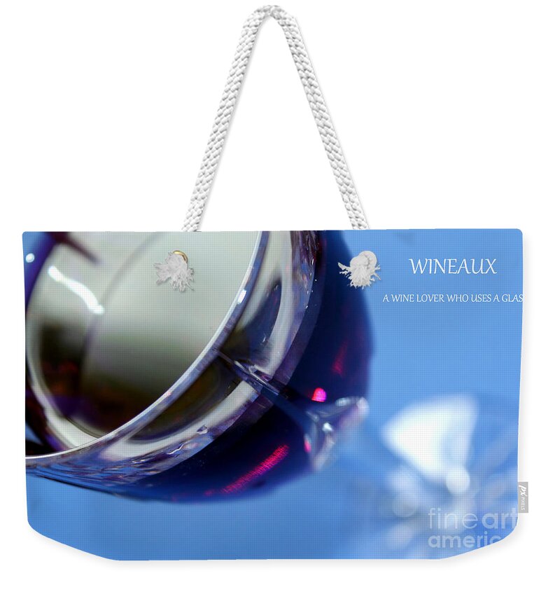 Wine Weekender Tote Bag featuring the photograph Wineaux by Krissy Katsimbras