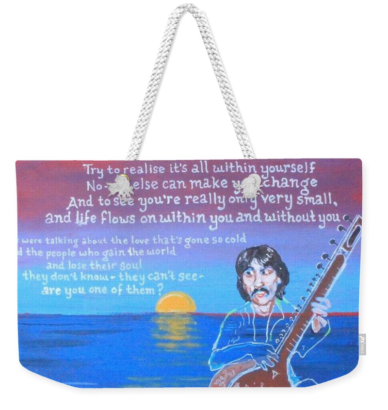 George Harrison Sitar Material World Sergeant Pepper's Lonely Hearts Club Band The Beatles 1967 Meditation India Weekender Tote Bag featuring the painting Within You Without You by Jonathan Morrill