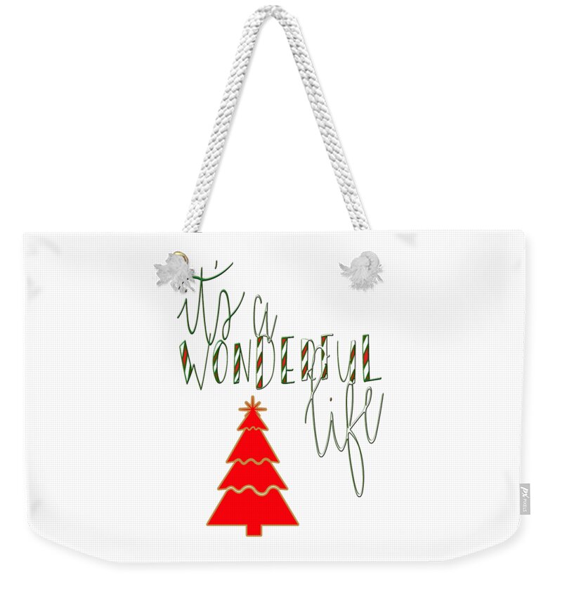 Christmas Weekender Tote Bag featuring the digital art Wonderful Life by Judy Hall-Folde