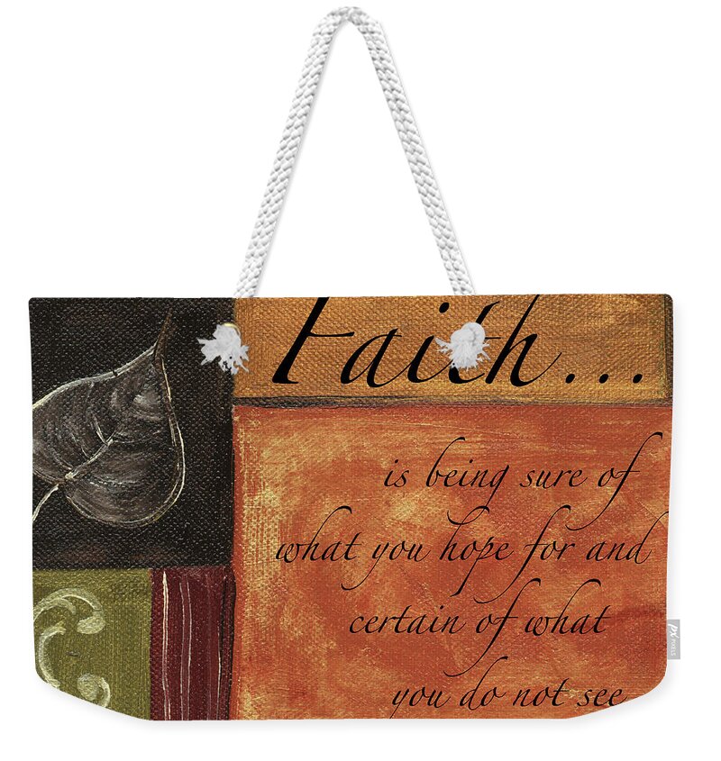 Faith Weekender Tote Bag featuring the painting Words To Live By Faith by Debbie DeWitt