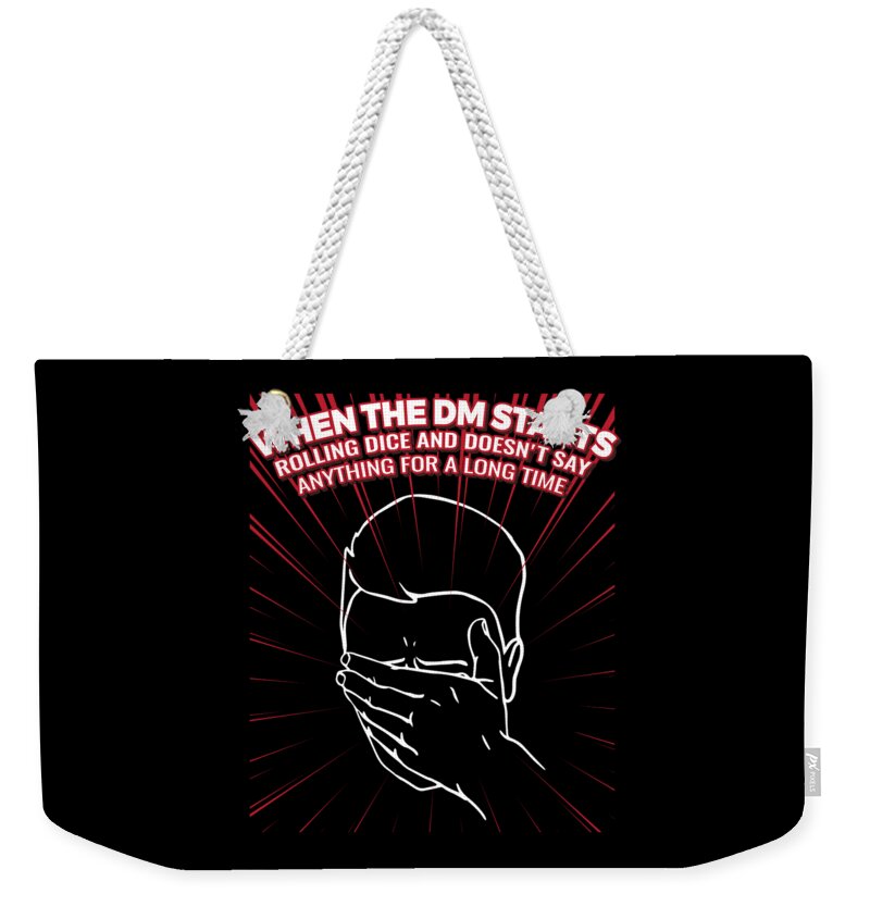 Rpg Gift Weekender Tote Bag featuring the digital art Funny DND Gift for Dungeon Masters DM and Roleplay Gamers RPG Tabletop Gaming Dice Games and DD Fantasy #5 by Martin Hicks