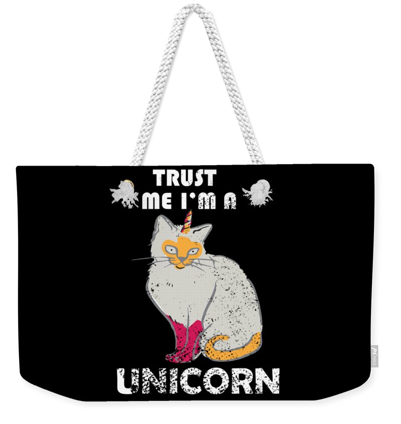 Trust me Im a Caticorn Magical Unicorn Cat Kitty #4 Weekender Tote Bag by  TeeQueen2603 - Fine Art America