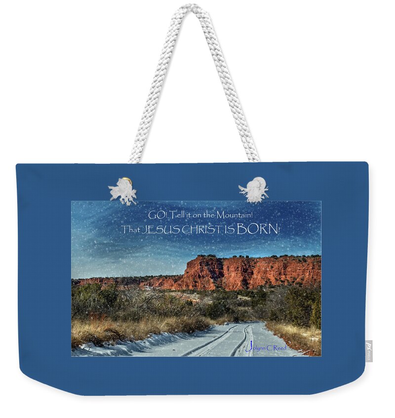 Advent Weekender Tote Bag featuring the photograph Advent December 25 2017 by Jolynn Reed